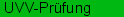 UVV-Pr&uuml;fung